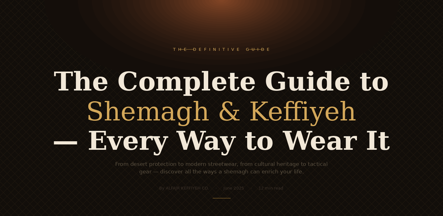 The Complete Guide to Shemagh & Keffiyeh — Every Way to Wear It